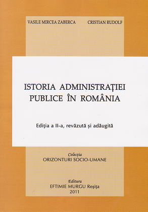 Istoria administratiei publice in Romania. Editia a II-a, revazuta si adaugita