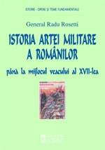 Istoria artei militare a romanilor pana la mijlocul veacului al XVII-lea