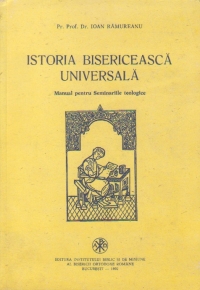 Istoria Bisericeasca Universala (Manual pentru Seminariile teologice)