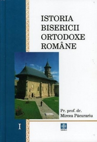 Istoria Bisericii Ortodoxe Romane. Volumul 1