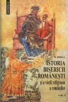 Istoria Bisericii romanesti si a vietii religioase a romanilor, 2 volume