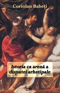 Istoria ca arena a disputei arhetipale