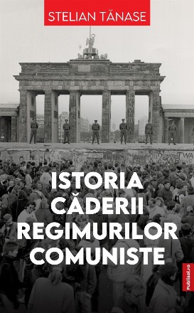 Istoria căderii regimurilor comuniste