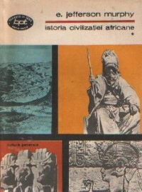 Istoria civilizatiei africane, volumele I si II