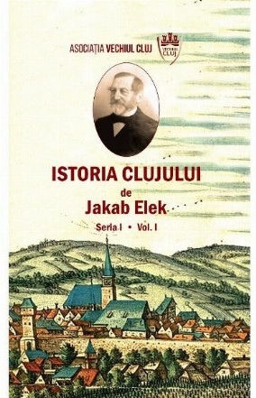 Istoria Clujului. Seria I. Volumul I