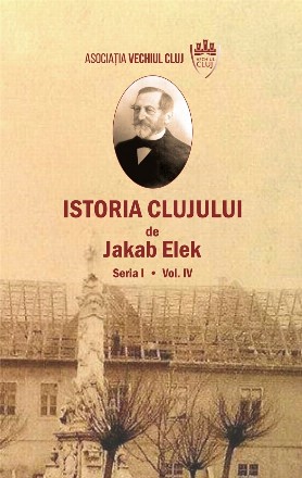 Istoria Clujului. Seria I. Volumul IV