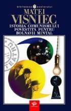 Istoria comunismului povestita pentru bolnavi mintali