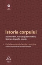 Istoria corpului Volumul Renastere Secolul