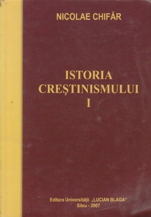 Istoria Crestinismului, Volumul I