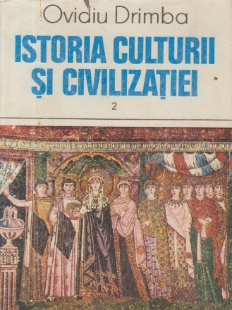 Istoria culturii si civilizatiei, Volumul al II-lea