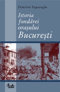 Istoria Fondarei Orasului Bucuresti, Capitala Regatului Roman