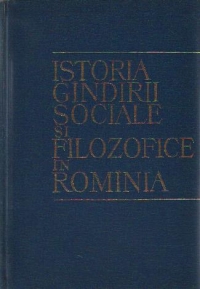 Istoria gindirii sociale si filosofice in Rominia