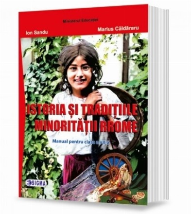 Istoria şi tradiţiile minorităţii rrome : manual pentru clasa a VII-a