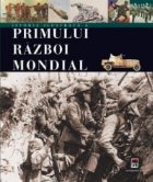 Istoria ilustrata a Primului Razboi Mondial