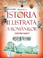 Istoria ilustrata romanilor pentru elevi