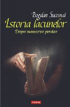 Istoria lacunelor Despre manuscrise pierdute