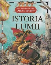 Istoria lumii (Micul Erudit)