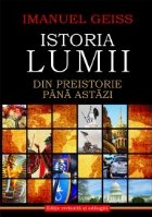 ISTORIA LUMII. DIN PREISTORIE PANA ASTAZI