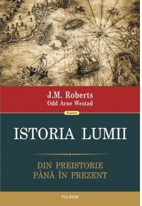 Istoria lumii. Din preistorie pana in prezent