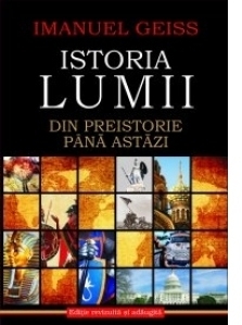 Istoria lumii. Din Preistorie pana astazi