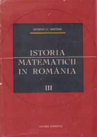 Istoria matematicii in romania(vol.1+2+3)