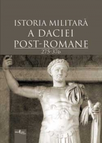 ISTORIA MILITARA A DACIEI POST-ROMANE, 275-376