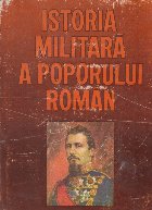 Istoria militara a poporului roman (vol IV). Epoca revolutiilor de eliberare nationala si sociala. De la revol