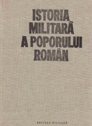 Istoria militara a poporului roman, Volumul al III-lea, Epopeea luptei nationale pentru unitate, libertate si integritate teritoriala. Din epoca lui Mihai Viteazul pana in ajunul revolutiei populare conduse de Horea (1550-1784)