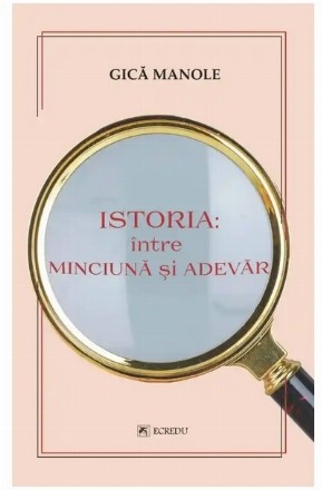 Istoria : între minciună şi adevăr