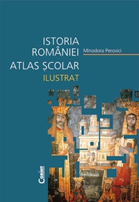 ISTORIA ROMANIEI ATLAS SCOLAR ILUSTRAT