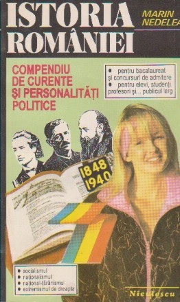 Istoria Romaniei. Compendiu de curente si personalitati politice