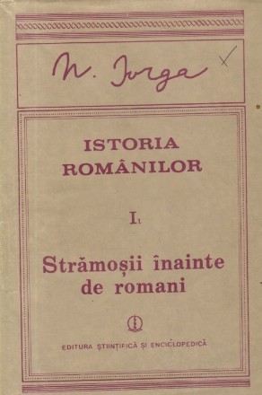 Istoria Romanilor, I, Partea intii - Stramosii inainte de romani