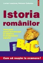 Istoria romanilor. Teste grila pentru bacalaureat si admitere