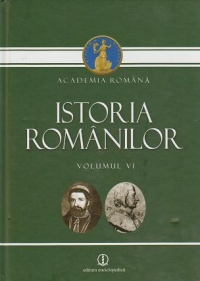 Istoria romanilor. Volumul VI