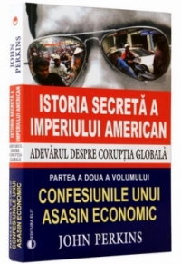 Istoria secreta a Imperiului American. Adevarul despre coruptia globala