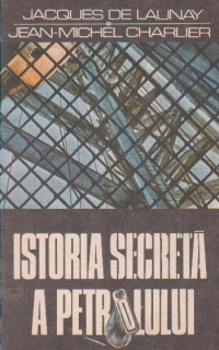 Istoria secreta a petrolului 1859-1984