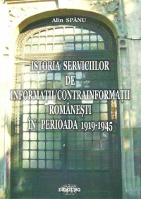 Istoria serviciilor de informatii/contrainformatii romanesti in perioada 1919-1945