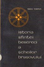 Istoria Sfintei Beserici a Scheilor Brasovului