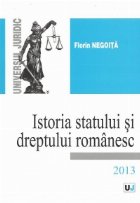 Istoria statului si dreptului romanesc (Editie 2013)