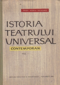 Istoria teatrului universal contemporan, Volumul I