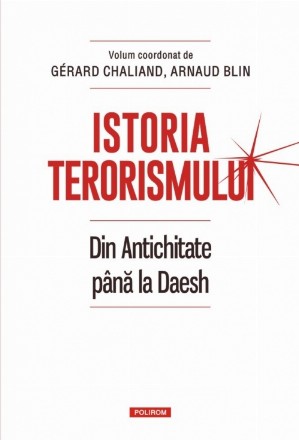 Istoria terorismului. Din Antichitate pînă la Daesh