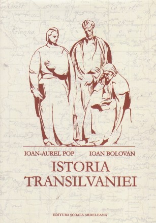 Istoria Transilvaniei. Editia a II-a, revazuta si adaugita