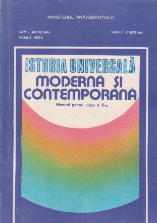 Istoria universala moderna si contemporana. Manual pentru clasa a X-a