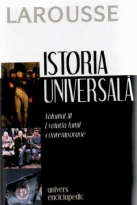 Istoria universala - vol.3 - Evolutia lumii contemporane