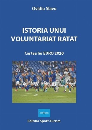 Istoria unui voluntariat ratat : Cartea lui EURO 2020