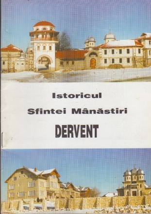 Istoricul Sfintei Manastiri Dervent