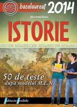 ISTORIE. BACALAUREAT 2014. 50 DE TESTE DUPA MODELUL MEN