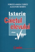 ISTORIE - caietul elevului (clasa a VII-a)