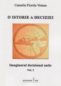 O istorie a deciziei. Volumul I - Imaginarul decizional antic