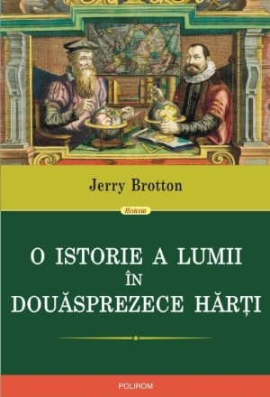 O istorie a lumii în douăsprezece hărți